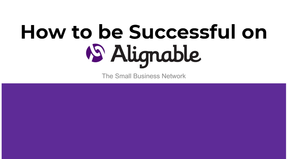 How to Win with Alignable The Newest Social Network For Business